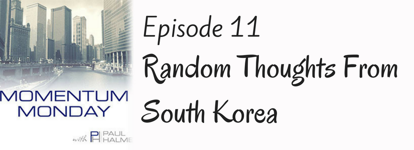 Episode 11 Random Thoughts From South Korea